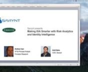 Leading security experts Andras Cser, Vice President and Principal Analyst for Security and Risk at Forrester Research and Amit Saha, COO at Saviynt lay out the changing IT landscape and discuss topics including:nn- The need for Analytics and Intelligence in IGAn- Reducing rubber-stamping and fatigue with risk-based certificationn- Use of machine learning and analytics to identify outliers and high-risk usersn- The impact of having real-time visibility and drill-down to secure your critical data