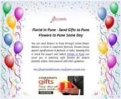 You can send flowers to Pune through online flower delivery in Pune in important festivals. Flowers enjoy special significances in festivals in India. Keeping this in mind the expert and skilled Florists in Pune can assist you in selecting right flowers for several festivals online.nhttp://flowerandgiftstoindia.com/flowers-to-pune.aspx