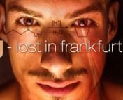 G - Lost in Frankfurt - A Film by George Dare. COMING SOONnFacebook: http://bit.ly/GFrankfurtnMore Informationen: http://bit.ly/1QOuoYx