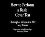 The following is a brief instructional video tutorial on the appropriate method to perform a cover test in the evaluation of a patient for ocular misalignment or strabismus.The patient should be seated and asked to fixate at distance on an accommodative target. The patient should be wearing their best correction for their refractive error. If the patient is adopting an alternate head position such as a chin up, chin down, face turn or head tilt, they should be placed into a forced primary or s