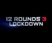 12 ROUNDS 3: LOCKDOWN TRAILER from 12 rounds 3 lockdown