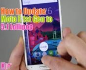 Hello Vimeo Viewer&#39;s,We Have updated an video on the Lollipop Upgrade Process.nCheck out on #Youtube ►https://www.youtube.com/watch?v=wHtTqD9BhFUnnHow to Update Android 5.1 L for Moto E (1st gen) NEW ! 2015n (or)nHow To Update Moto E To Android Lollipop 5.1 (Official) 2015 !nn►Downloaded Files ↓↓↓▼nn★. You have to make sure you are on the second soak test update 5.0.2 having system version 22.21.36 from Motorola (13MB).nn✔✪Download Lollip