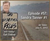 Ex Mormon Files - 057 - Sandra Tanner Part 1 from sandra files