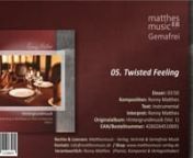•Titel: Twisted Feelingn•Interpret: Ronny Matthes (Pianist)n•Komponist: Ronny Matthesn•Laufzeit: 03:50n•Album: Hintergrundmusik - Gemafreie Musik zur Beschallung von Hotels &amp; Restaurants (Vol. 1) n•Verlag: Matthesmusic - Verlag, Vertrieb &amp; Gemafreie Musik (Inh. Ronny Matthes)nn[Das komplette Album - erhältlich als CD, Download oder Stream bei:]nn•Spotify (Stream): https://open.spotify.com/album/3Ylkr1ap9pGLw76yitPZYLn•Deezer (Stream): http://www.deezer.co