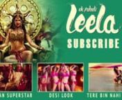 Desi LookRemix FULL VIDEO Song Sunny Leone Ek Paheli Leela from desi look sunny