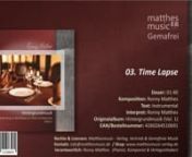 •Titel: Time Lapsen•Interpret: Ronny Matthes (Pianist)n•Komponist: Ronny Matthesn•Laufzeit: 01:40n•Album: Hintergrundmusik - Gemafreie Musik zur Beschallung von Hotels &amp; Restaurants (Vol. 1) n•Verlag: Matthesmusic - Verlag, Vertrieb &amp; Gemafreie Musik (Inh. Ronny Matthes)nnLabel: Matthesmusic - Verlag, Vertrieb &amp; Gemafreie Musik (http://www.matthesmusic-verlag.de)nn•Spotify (Stream): https://open.spotify.com/album/3Ylkr1ap9pGLw76yitPZYLn•Deezer (Stream)