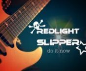 Redlight Slipper: Do it now! (official music video)nwww.facebook.com/redlightslippernnRecorded in Tonitrus Studio, Nov. 2018nnDirected and edited by Zizzy PearnCinematography and color grading by Béla PoppénnZizzy Pear – Vocal/GuitarnDaniel Roxx – GuitarnFernando Galileo – BassnGabriell Wolf – Drumsnn©2019nn– – –nDo you remember when you danced with me babe,nand I was talkin&#39; to you:nHey little girl your move is pretty coolnBut I know you shouldn&#39;t do...nnYou must go home at mid