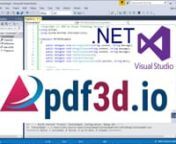 pdf3d.io, the lightweight, 3D PDF Automation Toolkit&#39;s .NET operation is explained in this tutorial guide. This PDF3D.IO GettingStarted video demo shows using Microsoft Visual Studio to build a C# .NET converter application to 3D PDF using the light-weight pdf3d.io toolkit package dynamic library API. The tutorial shows creating a new project, adding a basic C# program source code with walk-through discussion, building and running.nnThe pdf3d.io fast-access programming toolkit for is designed