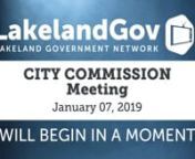 To search for an agenda item use CTRL+F (on PC) or Command+F (on MAC)ntPLAY video and click on the item start time example: ( 00:00:00 )ntntLink to related Agenda:nthttp://www.lakelandgov.net/Portals/CityClerk/City%20Commission/Agendas/2019/01-07-19/01-07-19%20Agenda.pdfntntntClick on Read More Now (Below)ntn(00:00:25)tCall to Orderntn(00:01:00)tPRESENTATIONS - ADA Compliancy (Kevin Cook, Communications Director)nt n(00:21:25)t- Institute for Elected Municipal Officers - Certificate of Completio
