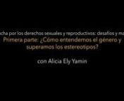 This video was recorded in English. Spanish sub-titles are available by clicking the CC button on the right of the video controls.nnHuman rights lawyer and Incubator Senior Scholar in Residence Alicia Ely Yamin discusses gender stereotypes and reframing the struggles for sexual and reproductive health and rights.nnnLas imagenes en orden de apariencia, usadas bajo licencia con Shutterstock.com y Wayka.pe, no por medio de acceso público de: Flickr.com, U.S Air Force, Pixnio.com y Wikimedia.org.
