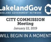 To search for an agenda item use CTRL+F (on PC) or Command+F (on MAC)ntPLAY video and click on the item start time example: ( 00:00:00 )ntntLink to related Agenda:nthttp://www.lakelandgov.net/Portals/CityClerk/City%20Commission/Agendas/2019/01-22-19/01-22-19%20Agenda.pdfntntntClick on Read More Now (Below)ntn(00:00:00)tCall to Orderntn(00:00:30)tPRESENTATIONS - Recognition of Chief Giddens (Mayor Mutz and Tony Delgado)nt n(00:19:30)tSwearing in of District C Commissioner – Sara Roberts McCarle