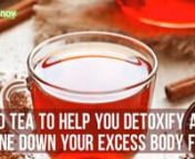 A Little-Known Ancient African Red Tea Recipe you can make at home that helps you shed 1 pound of fat every 72 hours.nnGet a free report and visit the red tea detox program https://flatbelly.ontrapages.comnnn#belly fat weight loss drinkn#chinese skinny tean#skinny bunny teatoxn#fit tea sold in storesn#what melts belly fat super fastn#herbal cup detoxify tean#dissolve body fat fastn#herbal cup detoxifyn#melt belly fat with heatn#dissolve belly fatn#drinks to lose stomach fatn#weight loss drinks t