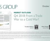 Following the imposition of a second round of tariffs on Chinese goods and China’s concomitant imposition of retaliatory tariffs, we are – by nearly any reasonable definition of a trade war – in the heart of one at this time. There is good reason to be concerned for even more dramatic escalation. In this quarter’s Outlook, we analyze the near term implications of reduced trading links between the U.S. and China and detail FIS Group’s positioning given our understanding of this backdrop