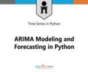 In part 2 of this video series, learn how to build an ARIMA time series model using Python’s statsmodels package and predict or forecast N timestamps ahead into the future. Now that we have differenced our data to make it more stationary, we need to determine the Autoregressive (AR) and Moving Average (MA) terms in our model. To determine this, we look at the Autocorrelation Function plot and Partial Autocorrelation Function plot. This series is considered for intermediate and advanced users.n