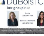 Divorce Mediation Seattle and Divorce Mediator Seattlenhttps://duboislaw.netnnReality shows us that while many couples agree on most issues, they often get stuck on the thorny problems. Even with both parties’ best intentions, communication often breaks down. Instead of arguing, or freezing out your spouse, look toward professionals. You’ve got two excellent choices: Both of you can hire lawyers, or, together, you can hire a Seattle Divorce mediator. nnThe first option, retaining divorce att