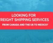 More than 14 years offering affordable &amp; reliable freight shipping services throughout Canada, the USA an Mexico. We also other additional logistics services. Let us guide you during the US-Mexico border-crossing process.
