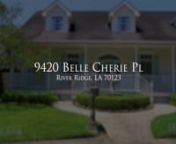 9420 Belle Cherie Place, River Ridge from 9420 belle cherie place river ridge la