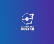 Oprawa graficzna stacji muzycznej Kino Polska Muzykangrafika, animacja: Zofia Strzeleckanmuzyka: Radek Łabuś