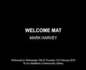 HD video, colour, 4min 38sec, 2016.nnBy Mark HarveynnPerformed on Wednesday 10th &amp; Thursday 11th February 2016 at Te Uru Waitākere Contemporary Gallerynas part of They Come From Far Away: a performance festival.nnCamera &amp; Editing Daniel Strang