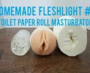 If you&#39;d like to try a real Fleshlight, check out the Complete Guide to Fleshlights: https://merryfrolics.com/step-by-step-guide-to-finding-the-best-fleshlight-for-you/nnRead the full instructions on how to make homemade Fleshlights here: http://merryfrolics.com/5-ways-to-make-homemade-fleshlight/