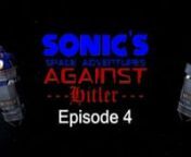 WARNING: Contains Strong LanguagenThis episode of my miniseries is the start of a big turning point.nSonic the Hedgehog and others is property of (c) SEGA