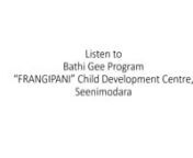 Bathi Gee Program in FRANGIPANI Preschool from bathi
