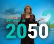 Het klimaat verandert en dus ook het weer. Wat voor weer kunnen we in Nederland verwachten in 2050? Heter, natter, extremer, het kan allemaal.