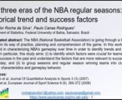 João Vítor Rocha da Silva¹, Paulo Canas Rodrigues¹n¹Department of Statistics, Federal University of Bahia, Salvador, BrazilnnThe NBA (National Basketball Association) is going through a transitionnprocess in its way of practice, planning and comprehension of the game. In this work, we areninterested in characterizing NBA’s gameplay over time in order to identify trends and successnfactors. In particular, this study aims: (i) to identify which factors were crucial for teams’ regularnseas