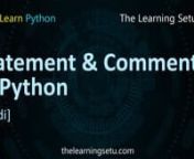 Lines that a Python interpreter can execute are called statements. Python interpreter does not execute comments. Comments are very important while writing a program. We write comments as help text.nnTopics covered in this video -nWhat is a statement in Python?nWhat is a comment in Python?nWhy do we write comments in Python?nShort key to comment and uncomment?nnGoogle Colab Notebook - https://drive.google.com/file/d/1IAbCzi5ntP05pvnIWkS-E_2k4JrMs1Nu/view?usp=sharingnnWebsite - https://www.thelear