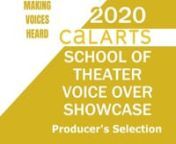 PRODUCER SELLECTIONSnThe full compilation of samples from all the 2020 voice over student&#39;s reels.nnThe CalArts School of Theater is thrilled to be the first actor training program in the country to have a fully realized Voice Over Showcase. This extraordinary partnership with ProADR Loopingthus, we strive to ensure that everyone is treated with respect and kindness. Everyone is allowed to learn any aspect of the voice-over world whether it be looping, ADR, audiobooks, animation, video games, a