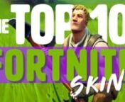 The Top 10 Fortnite Skins from skins fortnite