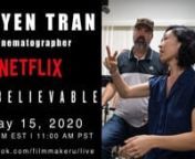 Quyen Tran, cinematographer for Netflix&#39;s