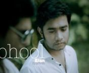 Bhool is a very sad &amp; sweet number of Bangladeshi famous singer KONA which is composed by Bappa Mazumder (A legendary musician of Bangladesh). The song is covered by Elan (vocal of BjoyRoth). This is a soul version of the original song following a track of Bappa Mazumder.nThe song is recorded at E-music Studio, The track is mixed and mastered by Ruhan and the vocal harmonic is given by Shahed Iqbaln# Link of the original song: https://www.youtube.com/watch?v=uVURNCUUsww n# Soul version link