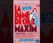 LA DAME DE CHEZ MAXIM (Théâtre Rive Gauche-Paris 14ème) - Bande annonce from viotti