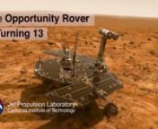 On January 24, 2017, the Opportunity rover celebrates her 13 years on Mars. On Earth, she&#39;s officially a teenager and has been behaving like one. For more info on the mission and to see images Opportunity sent back from the surface of Mars, visit http://mars.nasa.gov/mer