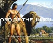 Tarzan, Lord of the Jungle, first created in 1912 and still thrilling and inspiring more than a century later.Click DOWNLOAD for your own copy.