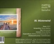 •Titel: Wüstenwindn•Interpret: Ronny Matthesn•Komponist: Ronny Matthesn•Laufzeit: 09:57n•Album: Wellness &amp; Entspannung, Vol. 1n•Verlag: Matthesmusic - Verlag, Vertrieb &amp; Gemafreie Musik (Inh. Ronny Matthes)nn[Das komplette Album - erhältlich als CD, Download oder Stream bei:]nn•Spotify (Stream): https://open.spotify.com/album/1kP94TeUqeAu4je8nZ37BIn•Deezer (Stream): http://www.deezer.com/album/10161088n•Matthesmusic (CD / MP3): http://www.matthesmusi