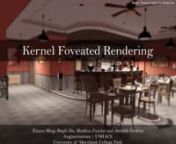 Link: http://xiaoxumeng1993.wixsite.com/xiaoxumeng/kernel-foveated-renderingnnFoveated rendering coupled with eye-tracking has the potential to dramatically accelerate interactive 3D graphics with minimal loss of perceptual detail. In this paper, we parameterize foveated rendering by embedding polynomial kernel functions in the classic log-polar mapping. Our GPU-driven technique uses closed-form, parameterized foveation that mimics the distribution of photoreceptors in the human retina. We prese