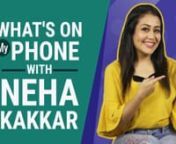 What&#39;s on Neha Kakkar&#39;s phone, is it the sexiest photo? Best Instagram throwback picture? Favourite emoticon? Neha reveals what&#39;s on her phone! Pinkvilla did the impossible, we hacked Neha Kakkar&#39;s phone and found her sexiest photo taken, the 3rd last picture in the gallery, most used and least used app and more! Watch this video for a sneak peek into what is inside Neha Kakkar&#39;s phone. nnnNeha Kakkar is an Indian singer and performer who participated in the singing reality show Indian Idol 2. S
