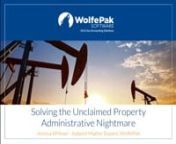 As Unclaimed Property compliance requirements increase and division orders continue to split, managing unclaimed property in the Oil &amp; Gas industry has become increasingly complex. Managing the accounting for thousands of leases and properties is challenging enough. Complying with each individual state mandate for unclaimed property only adds another layer of complexity. nnYet, it must be addressed. nnEscheat statutes are not new, but the number of audits pertaining to unclaimed property has