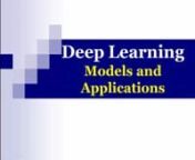 An overview of several different types of Deep Learning models