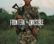 WATCH THE FILM IN: nwww.fronterainvisible.comnnSYNOPSIS - ENGLISH: nnFrontera Invisible is the true story of communities trapped in the middle of the world’s longest war, in which big landowners’ rush for palm oil to produce ‘green’ fuel has displaced peasant farmers and indigenous people. It has destroyed natural habitats and concentrated land in the hands of the rich.n nOne part environmental documentary and one part social research through victims’ testimonials, Frontera Invisible g