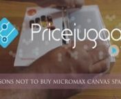 Get the Best Price of Micromax Canvas Spark 4G in Dubai, UAE here: https://goo.gl/4VrgranGet the Micromax Mobiles Price List here: https://goo.gl/t9VQSUnnAfter getting hands on and unboxing review of Micromax canvas spark 4G, certain facts comes out about the reasons of why not to buy this smartphone instead of so many positive facts. This video is all about 5 reasons not to buy the canvas spark 4g smartphone that proves to be the key decisive factors for you when you’re about the spend your m