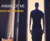The story of a man and beauty (A SHORT MOVIE) | This animal of me from movie song mon