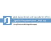 O365-3–1-1-Using-Clutter-to-Manage-Messages-HD from o365