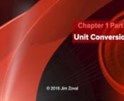 Chapter 1 Part 5: Unit ConversionsnDownload the lecture notes that accompany this Chapter FOR FREE!!!:nLecture notes: http://www.zovallearning.com/GOBlinks/ch1/lecture_notes_ch1_science-measurement_current-v2.0.pdfnnYou can rent the entire Chapter (series) for &#36;4.95 or rent this section (episode) only for 99 cents.nOnce rented, you will have access to the video for AN ENTIRE YEAR!Watch as often as you wish and on any device you choose for the entire term of your class. Dr. Jim Zoval is a P