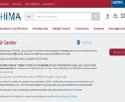 This video explains how to navigate the AHIMA CEU Center and provides a refresher on current recertification policies for AHIMA credential holders.