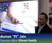 Praduman Jain CEO, Vibrent Health presented at the CSC Booth during HiMSS 2017. This session is on the Vibrent Health teledermatology platform. For more information: www.vibrenthealth.com/telederm