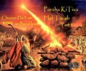 Etymologist Eliyahu shares in this Video verse by verse of Parashat KiTisa HafTarah on the powerful Parsha topic of Eliyahu confronting the prophets of lord-Ba&#39;al and the sun worshipers of G_O_D in1 Kings 18: and 19: chapters showing in detail of how many deities of Ba&#39;al that was actually being worship 5 and or 6 besides the Asherah grove sun worshipers that fit the same even today. the decision Yah gave to the people through Nabi Eliyahu to choose this day choose this Yom whom are you going