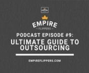 Originally published: February 9, 2012 (https://empireflippers.com/afp-9-ultimate-guide-to-outsourcing/)nnIn Episode 9 of the AFP, we get into the nitty-gritty of minimizing your workload by outsourcing to Virtual Assistants in the Philippines.In owning and a running an outsourcing company right here in Davao City, we thought we’d bring a unique perspective on how to find, manage, and work with your VA’s that seems to be lacking with some of the people that often talk about offshoring.nnUl
